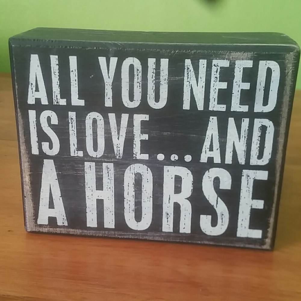 All you need is love...and a Horse (sign)